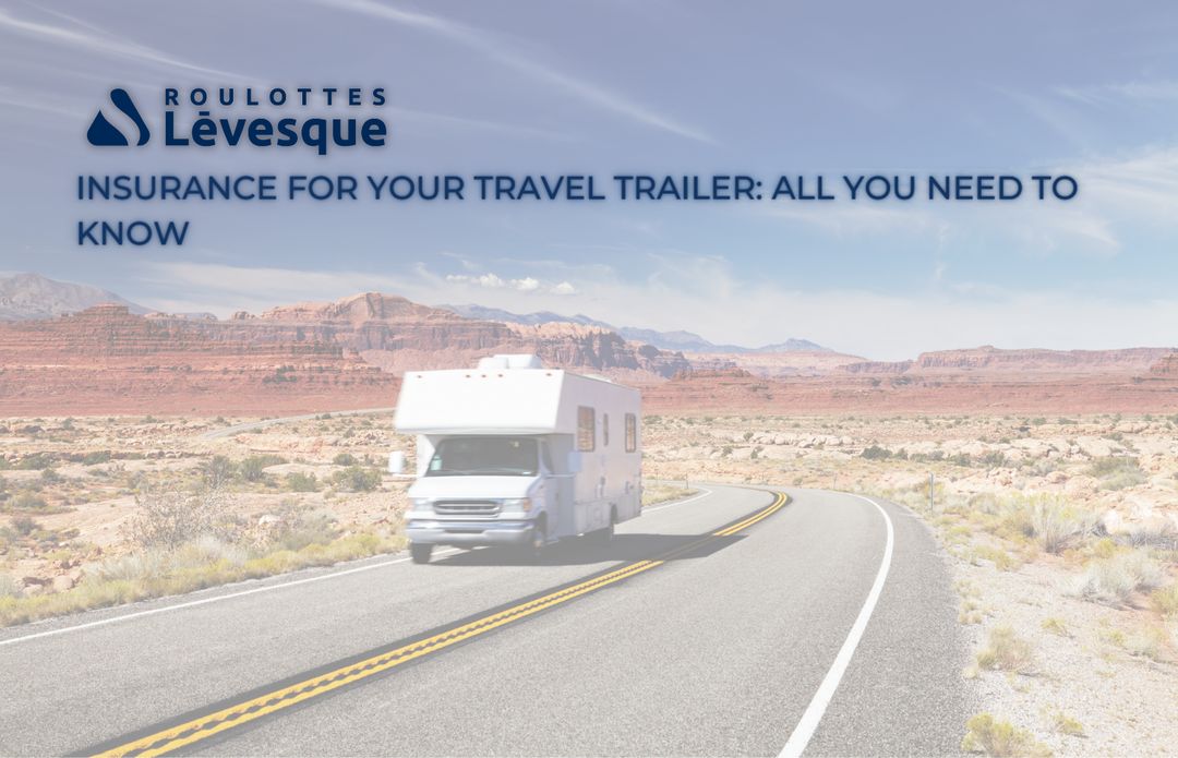 Insurance for your travel trailer: all you need to know