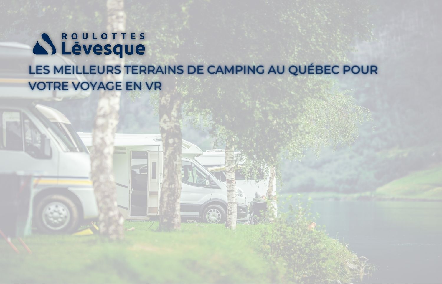 Terrain de camping au Québec : les meilleurs spots pour votre voyage en VR