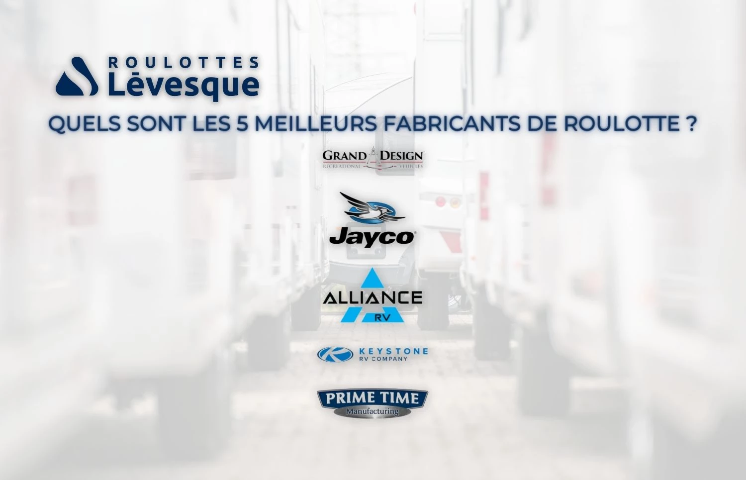 Quels sont les meilleurs fabricants de roulottes ?