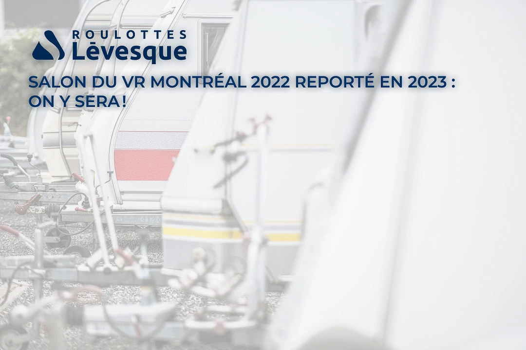 Salon du VR Montréal 2022 reporté en 2023 : on y sera !